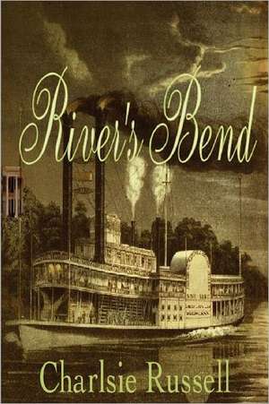 River's Bend de Charlsie Russell