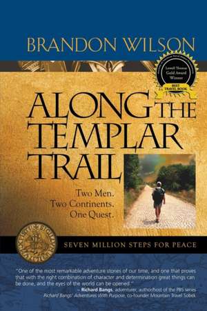 Along the Templar Trail de Brandon Wilson