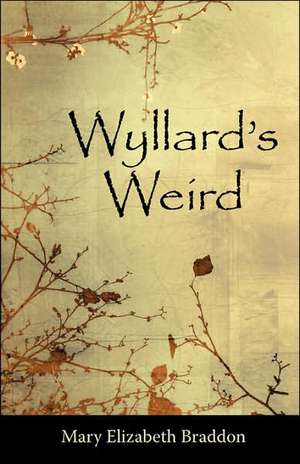 Wyllard's Weird de Mary Elizabeth Braddon