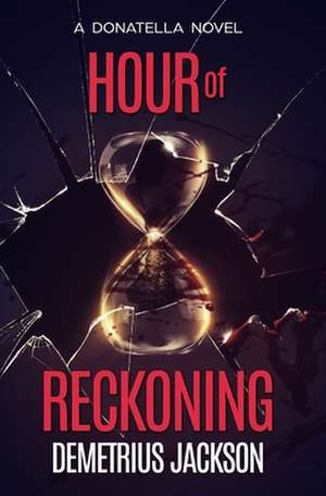 Hour of Reckoning de Demetrius Jackson