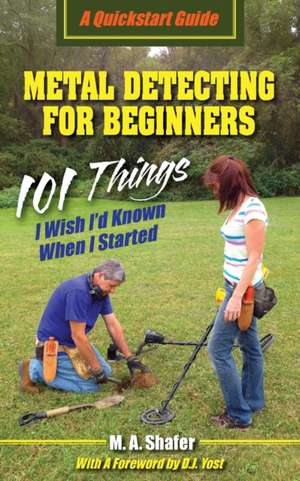 Metal Detecting For Beginners de M. A. Shafer