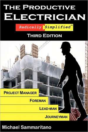 The Productive Electrician: Third Edition de Michael Sammaritano