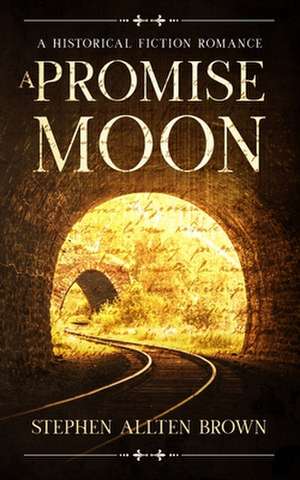 A Promise Moon de Stephen Allten Brown