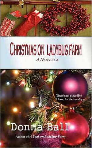 Christmas on Ladybug Farm: A Novella de Donna Ball