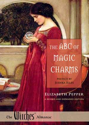 The ABC of Magic Charms de Judika Illes