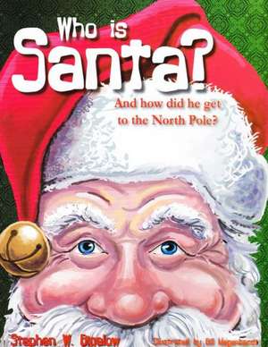 Who Is Santa?: And How Did He Get to the North Pole? de Stephen W. Bigalow