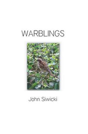 Warblings de John Siwicki