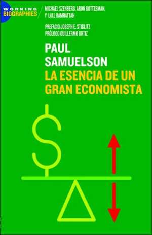 Paul A. Samuelson: La Esencia de un Gran Economista de Michael Szenberg