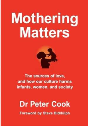 Mothering Matters de Peter Cook