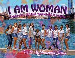 I Am Woman de Lashawnda Jones