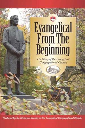 Evangelical from the Beginning de Terry M. Heisey