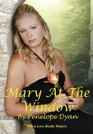 Mary at the Window: Writers Talk Ambition, Angst, Aesthetics, Bones, Books, Beautiful Bodies, Censorship, Cheats, Comics, Darkness, Democr de Penelope Dyan