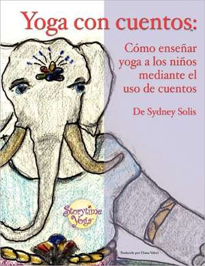 Yoga Con Cuentos de Sydney Solis