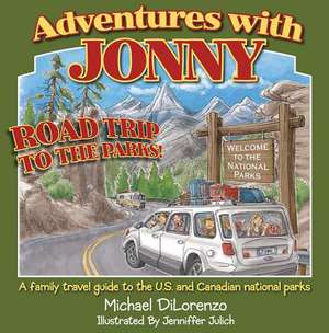 Road Trip to the Parks! de Michael A. DiLorenzo