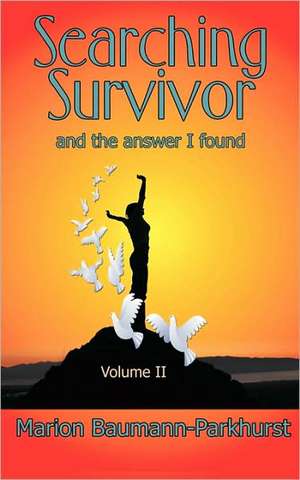 Searching Survivor: Volume II de Marion Baumann-Parkhurst