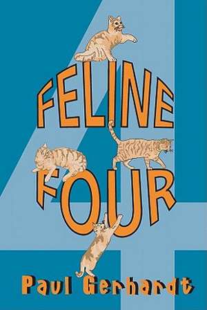 Feline Four de Paul Gerhardt