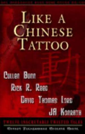 Like A Chinese Tattoo de Rick R. Reed