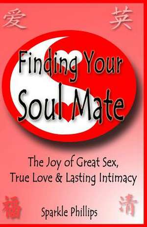 Finding Your Soul Mate de Sparkle Phillips