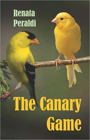 The Canary Game de Renata Peraldi