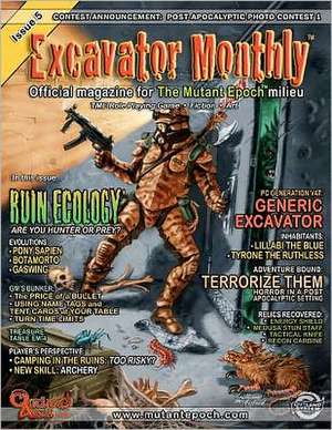 Excavator Monthly Issue 5: Official Magazine for the Mutant Epoch Milieu de William McAusland