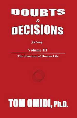 Doubts and Decisions for Living