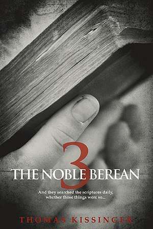 The Noble Berean 3 de Thomas Mark Kissinger