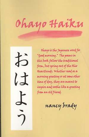 Ohayo Haiku de Nancy Brady