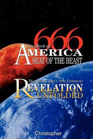 666 the Mark of America - Seat of the Beast: Inside and Outside the Gnostic Gospels de Christopher NA