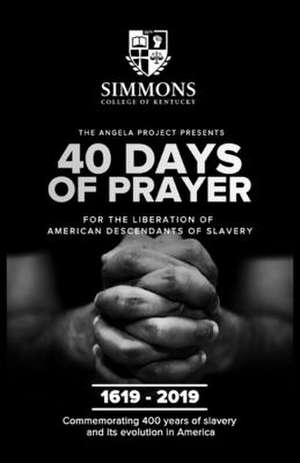 The Angela Project Presents 40 Days of Prayer de Cheri L Mills