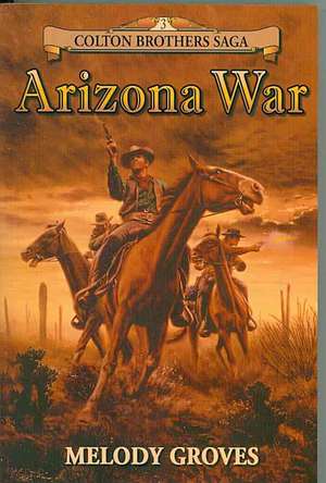 Arizona War de Melody Groves