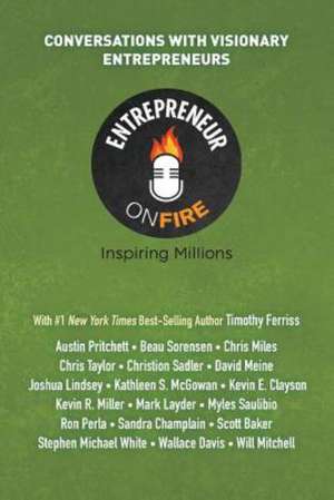 Entrepreneur on Fire - Conversations with Visionary Entrepreneurs de Woody Woodward