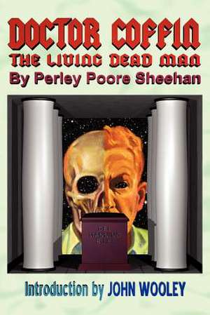 Doctor Coffin: The Living Dead Man de Perley Poore Sheehan