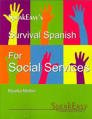 Survival Spanish for Social Services de Myelita Melton