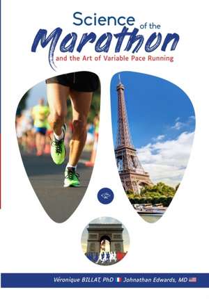 The Science of the Marathon and the Art of Variable Pace Running de Johnathan Edwards