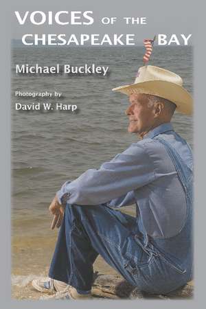 Voices of the Chesapeake Bay de Michael Buckley