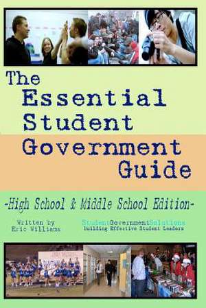 The Essential Student Government Guide de Eric Williams