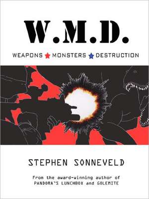 W.M.D. Weapons Monsters Destruction de Stephen Sonneveld