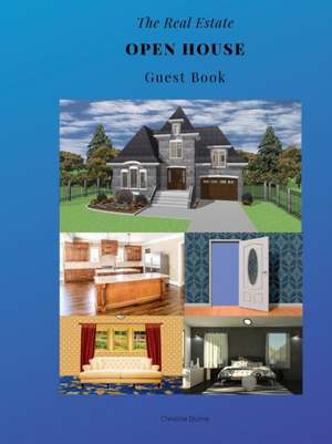 The Real Estate Open House Guest Book de Christine Dunne