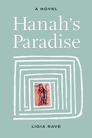 Hanah's Paradise de Ligia Rav