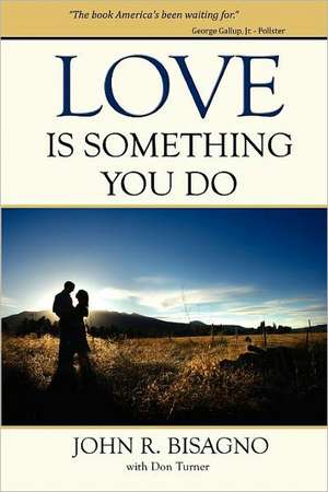 Love Is Something You Do de John R. Bisagno