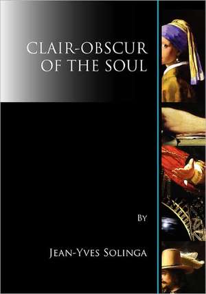 Clair-Obscur of the Soul de Jean-Yves Solinga