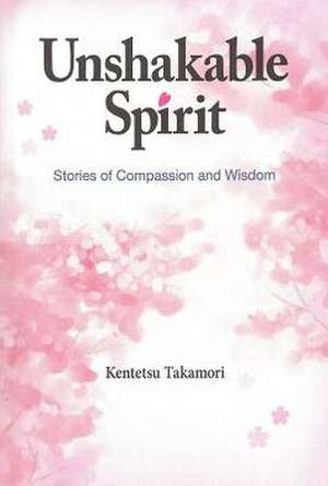 Unshakable Spirit de Kentetsu Takamori