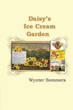 Daisy's Ice Cream Garden de Wynter Sommers