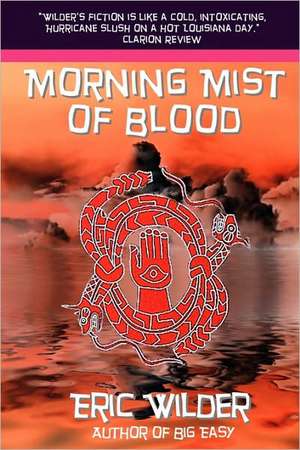 Morning Mist of Blood de Eric Wilder