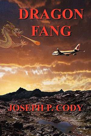 Dragon Fang de Joseph P. Cody