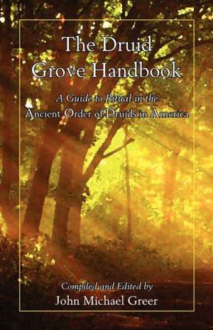 The Druid Grove Handbook de John Michael Greer