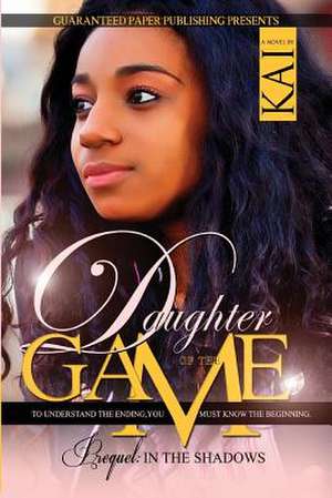 Daughter of the Game Prequel de Kai