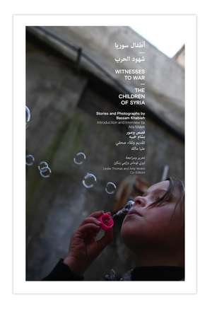 Witnesses to War: The Children of Syria de Bassam Khabieh