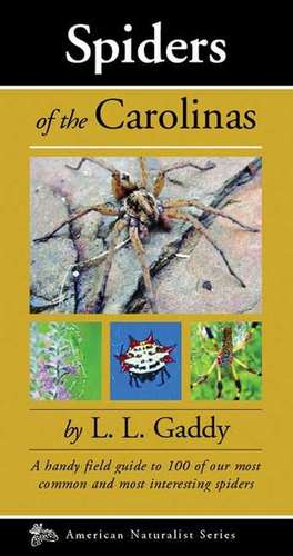 Spiders of the Carolinas de L. L. Gaddy