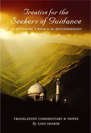 Treatise for the Seekers of Guidance: Reflections of an American Muslim de Zaid Shakir